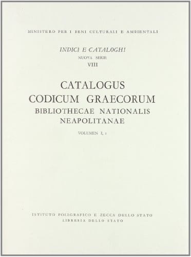 Catalogus codicum graecorum Bibliothecae Nationalis Neapolitanae