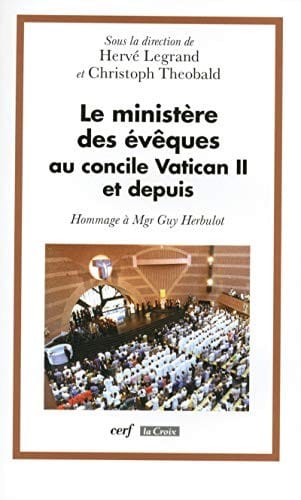 Le minist©·re des ©♭v©®ques au concile Vatican II et depuis