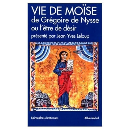 Vie de Moïse de Grégoire de Nysse ou L'Etre de désir