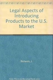 Legal aspects of introducing products to the United States market