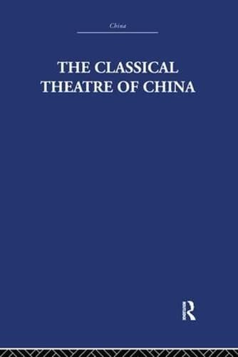The  classical theatre of China