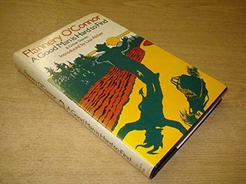 A good man is hard to find& other stories