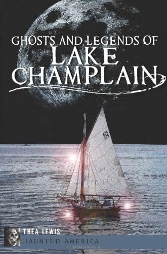 Ghosts and legends of Lake Champlain