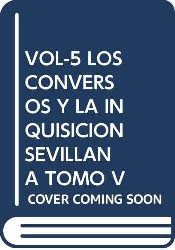 Conversos y la Inquisicion sevillana