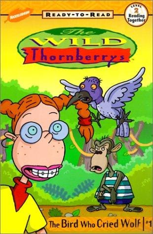 The Bird Who Cried Wolf (Wild Thornberry's Ready-To-Read)