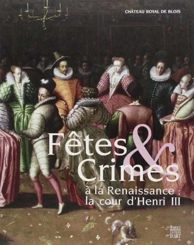 Fêtes & crimes à la renaissance