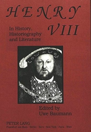 Henry VIII in history, historiography, and literature