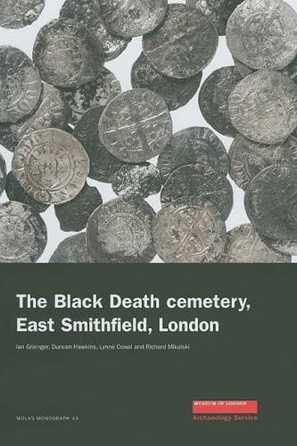 The Black Death cemetery, East Smithfield, London