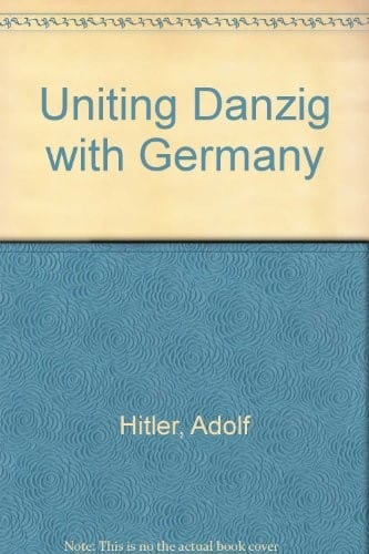 Uniting Danzig with Germany
