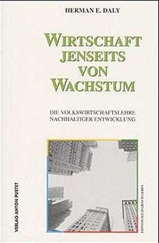 Wirtschaft jenseits von Wachstum. Die Volkswirtschaftslehre nachhaltiger Entwicklung