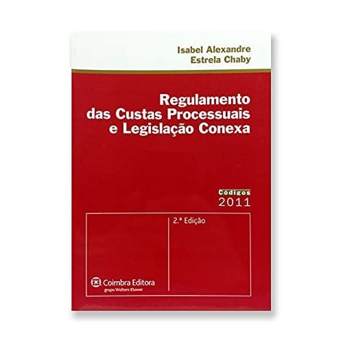 Regulamento das custas processuais e legilação conexa