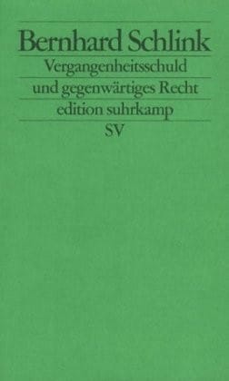 Vergangenheitsschuld und gegenwärtiges Recht