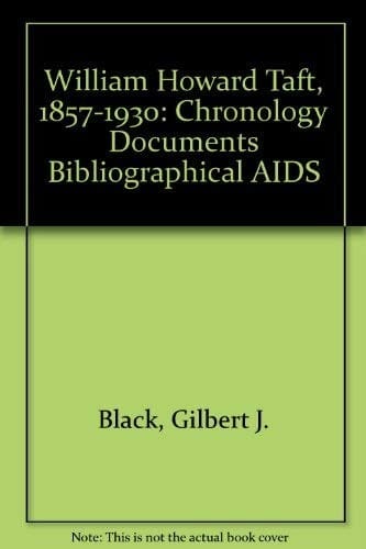 William Howard Taft, 1857-1930