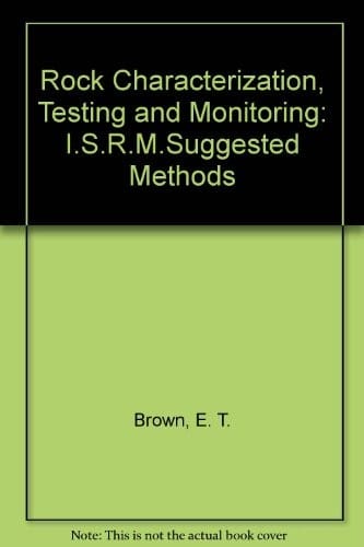 Rock characterization, testing & monitoring