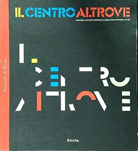 Il centro altrove