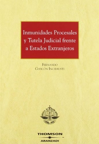 Inmunidades procesales y tutela judicial frente a estados extranjeros