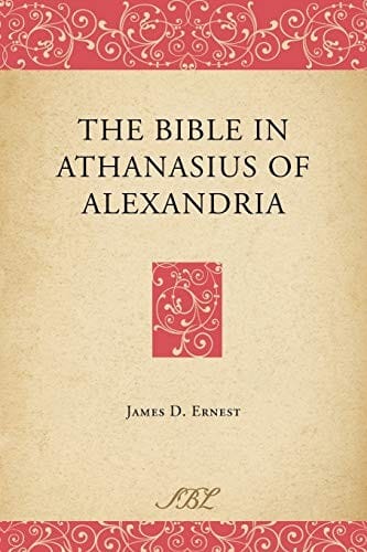 The Bible in Athanasius of Alexandria