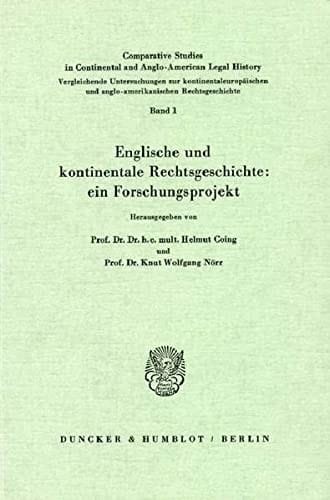 Englische und kontinentale Rechtsgeschichte, ein Forschungsprojekt
