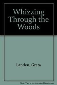 Whizzing through the woods