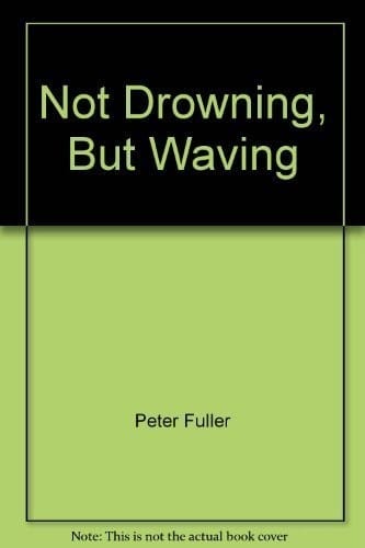 Not drowning, but waving