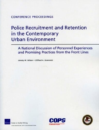 Police recruitment and retention in the contemporary urban environment