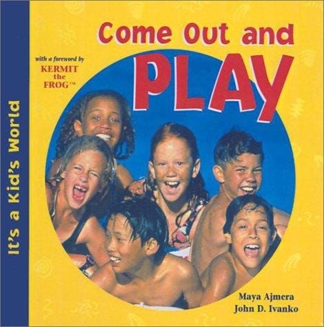 Come Out and Play (It's a Kid's World)