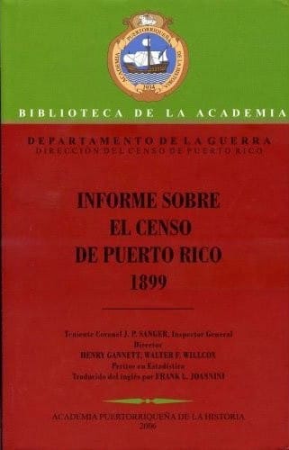 Informe sobre el censo de Puerto Rico, 1899