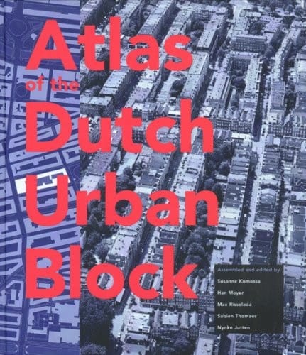 Atlas of the Dutch urban block
