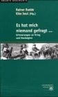 Es hat mich niemand gefragt...: Erinnerungen an Krieg und Neubeginn