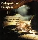 Opferplatz und Heiligtum