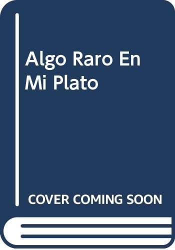 Algo Raro En Mi Plato