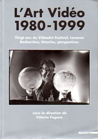 L'art vidéo 1980-1999