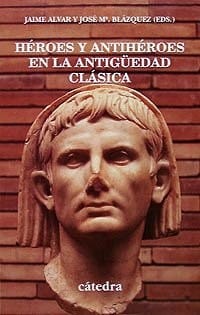 Héroes y antihéroes en la antigüedad clásica