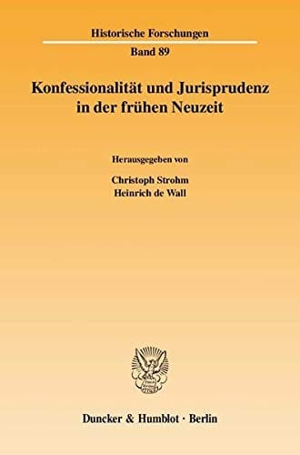Konfessionalität und Jurisprudenz in der frühen Neuzeit