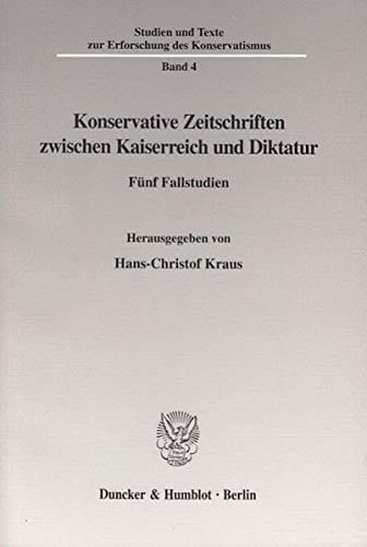 Konservative Zeitschriften zwischen Kaiserreich und Diktatur