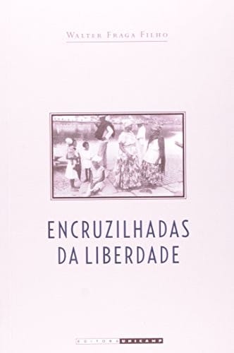 Encruzilhadas da liberdade