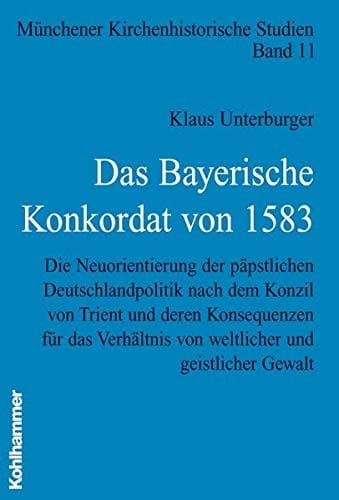 Das Bayerische Konkordat von 1583