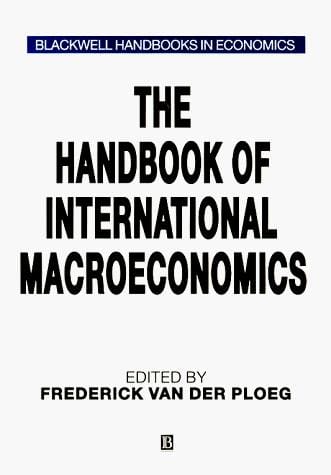 The Handbook of International Macroeconomics (Blackwell Handbooks in Economics)