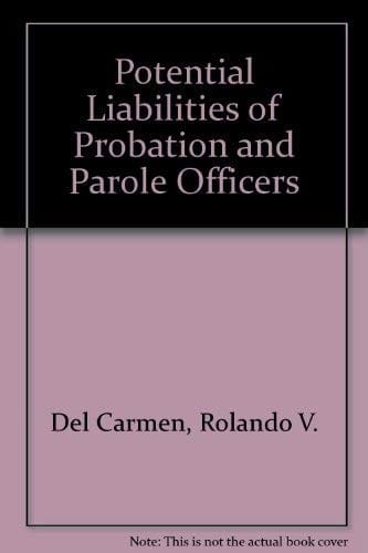 Potential liabilities of probation and parole officers