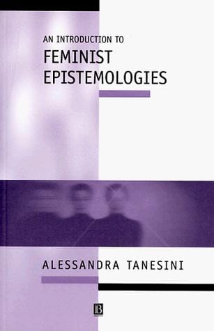 An introduction to feminist epistemologies