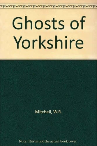 Ghosts of Yorkshire