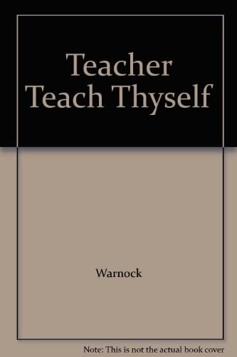 Teacher, teach thyself