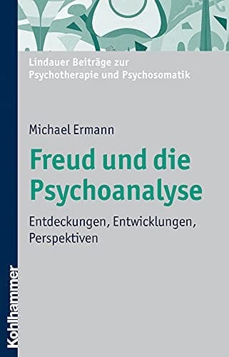 Freud und die Psychoanalyse