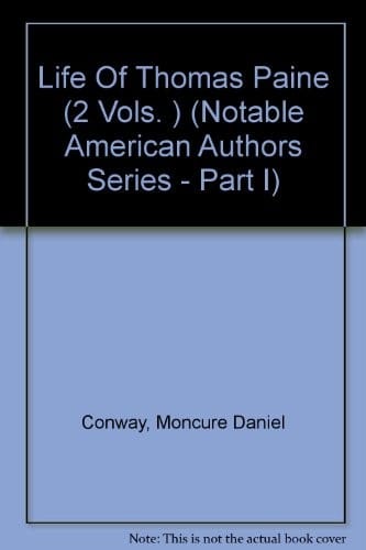 Life Of Thomas Paine (2 Vols. )