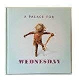 A Palace for Wednesday