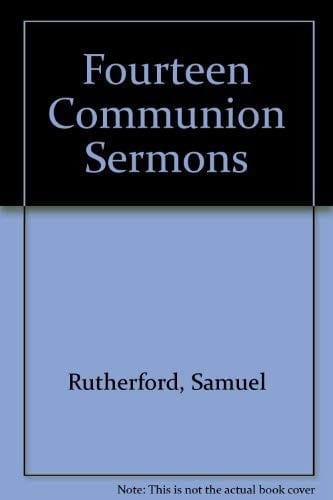 Fourteen Communion Sermons