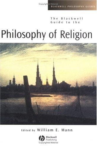 The Blackwell guide to the philosophy of religion