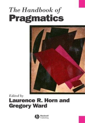 The handbook of pragmatics