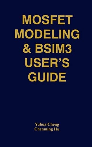 MOSFET modeling & BSIM3 user's guide