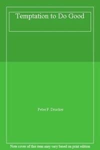 The temptation to do good